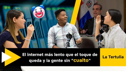 El internet más lento que el toque de queda y la gente sin "cualto"