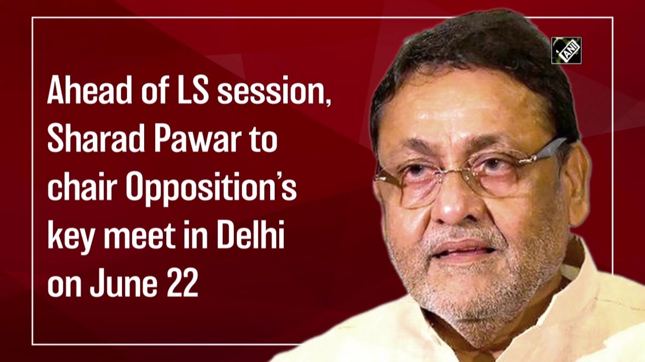 Ahead of LS session, Sharad Pawar to chair Opposition’s key meet in Delhi on June 22