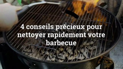 4 conseils précieux pour nettoyer rapidement votre barbecue