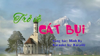 Trở về cát bụi Karaoke - Tone nữ [Kara4U]