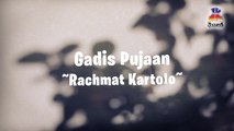 Rachmat Kartolo - Gadis Pujaan (Official Lyric Video)