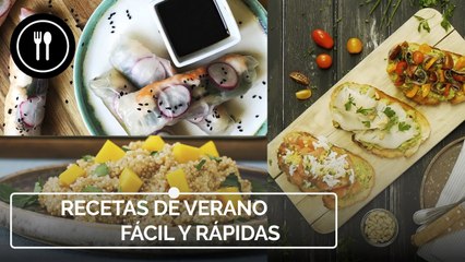 Cinco recetas de verano fáciles y rápidas