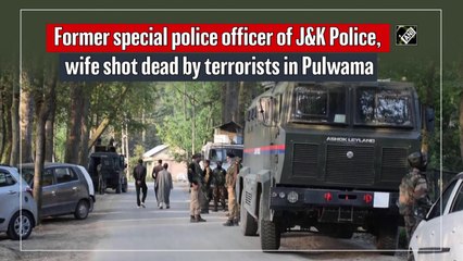 Former special police officer of J&K Police, wife shot dead by terrorists in Pulwama