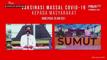 Kapolri Sepekan : Serbuan Vaksinasi Massal Nasional TNI-POLRI Serentak  di 34 Polda