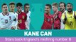Kane can - stars back England's misfiring number 9