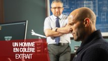 UN HOMME EN COLERE - Extrait VF