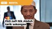 PAS nafi Nik Abduh, 7 Ahli Parlimen tarik sokongan pada kerajaan PN