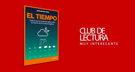 La meteorología, explicada como nunca en el nuevo libro de José Miguel Viñas
