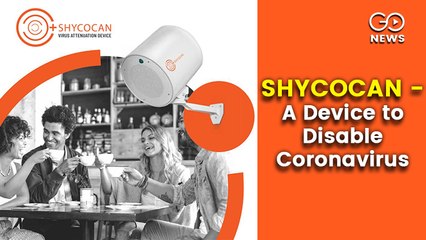 SHYCOCAN - A Device to Disable Coronaviruses