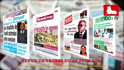 REVUE DE PRESSE CAMEROUNAISE DU 22 JUIN 2021