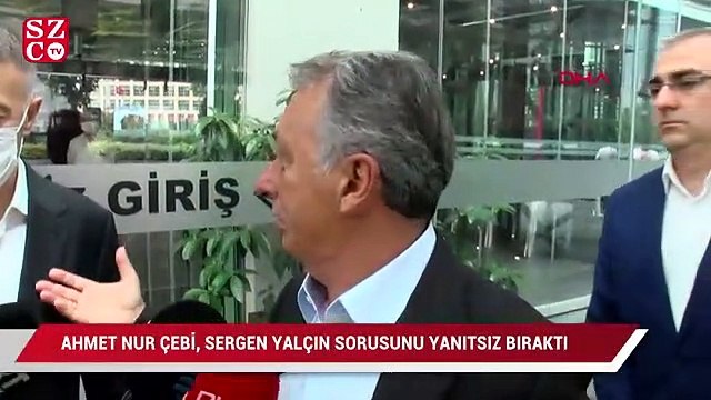 Beşiktaş Başkanı Ahmet Nur Çebi, Sergen Yalçın sorusunu yanıtsız bıraktı