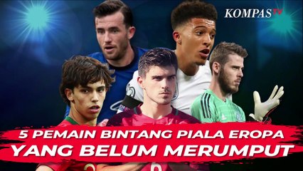 Pemain Bintang Piala Eropa 2020 yang Belum Merumput, Siapa Saja?