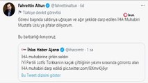 Cumhurbaşkanlığı İletişim Başkanı Fahrettin Altun İHA Muhabirine yapılan saldırıyı kınadı