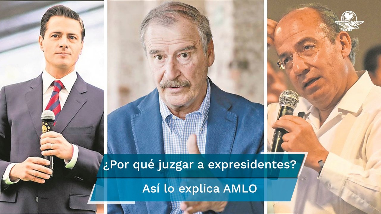 AMLO: Hay materia para juzgar a expresidentes