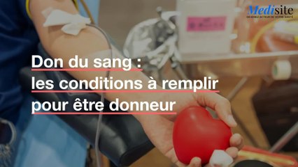Don du sang : quelles conditions sont à réunir ?