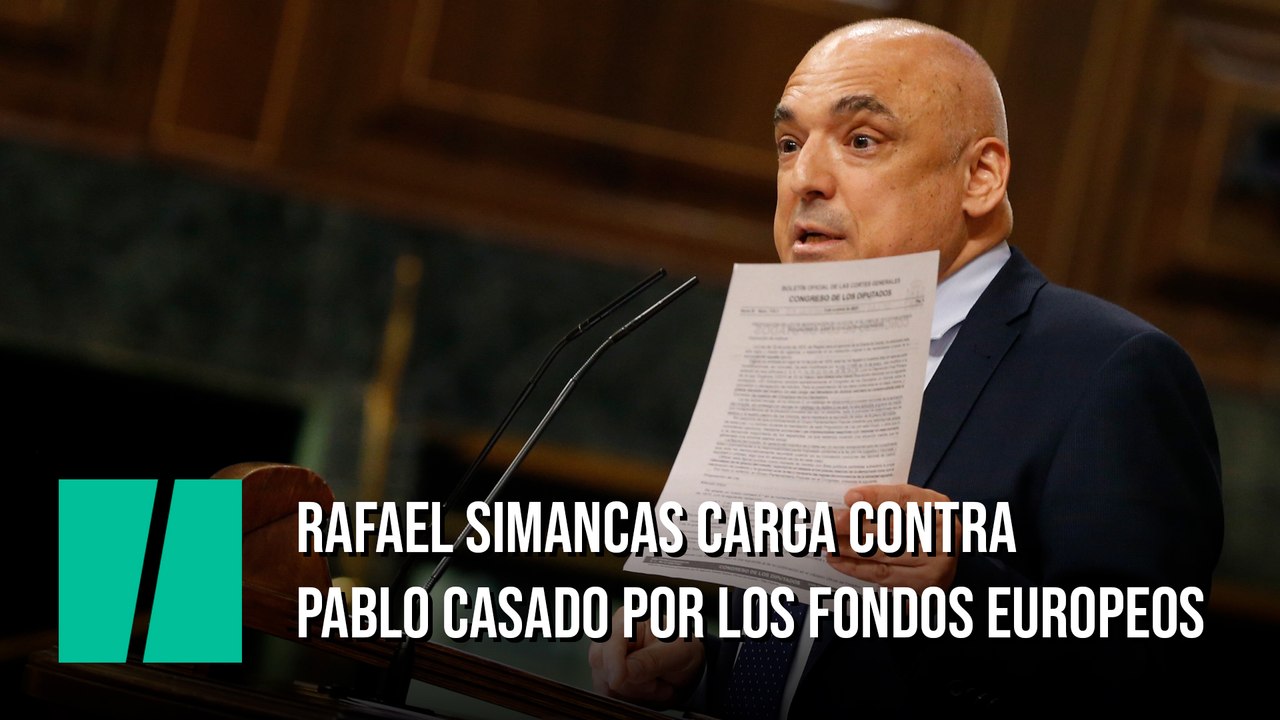 Rafael Simancas carga contra Pablo Casado por los fondos europeos
