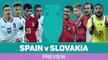 Spain v Slovakia match preview