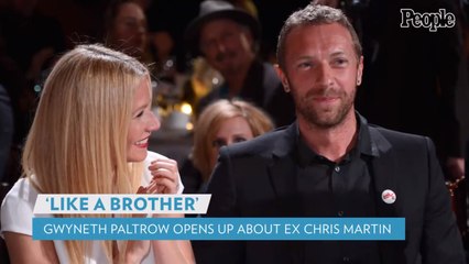 Gwyneth Paltrow Says Ex-Husband Chris Martin Is 'Like a Brother': 'He's My Family, I Love Him'