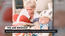 Influencer Kate Hudson's Daughter Eliza, 2½, Dies on Father's Day After Cancer Battle: 'Broken'