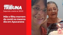 Mãe e filha morrem de covid no mesmo dia em Apucarana