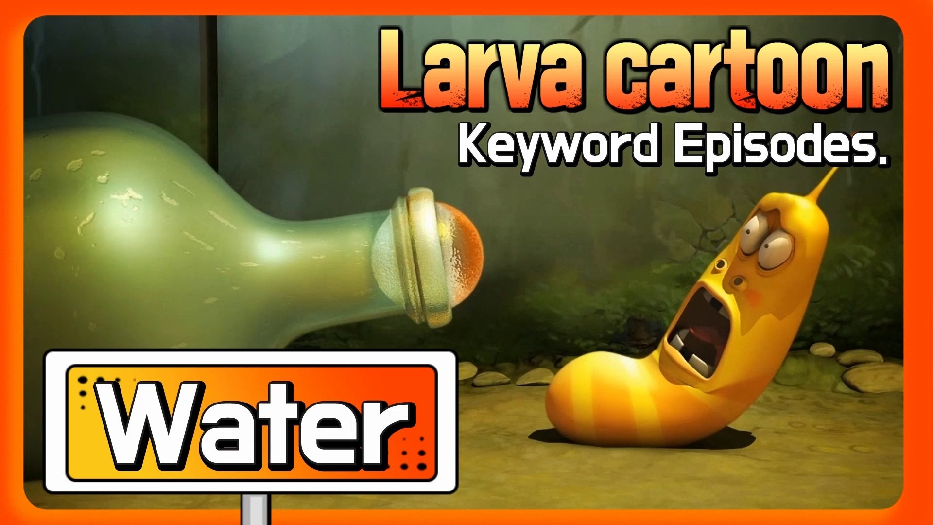 KEYWORD CARTOON | Water | Larva Official Channel | Best animation - 동영상  Dailymotion