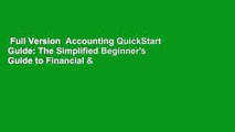 Full Version  Accounting QuickStart Guide: The Simplified Beginner's Guide to Financial &