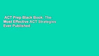 ACT Prep Black Book: The Most Effective ACT Strategies Ever Published  Best Sellers Rank : #3