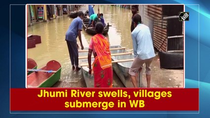 Jhumi River swells, villages submerge in West Bengal