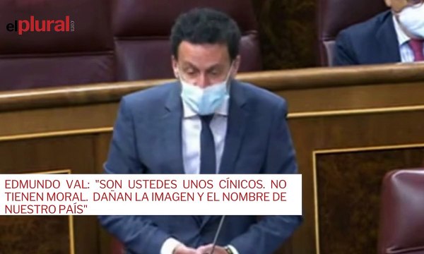 Edmundo Val, al PSOE: Son ustedes unos cínicos. No tienen moral. dañan la imagen y el nombre de nuestro país