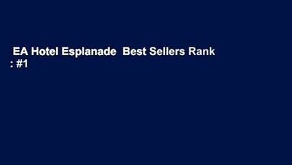 EA Hotel Esplanade  Best Sellers Rank : #1