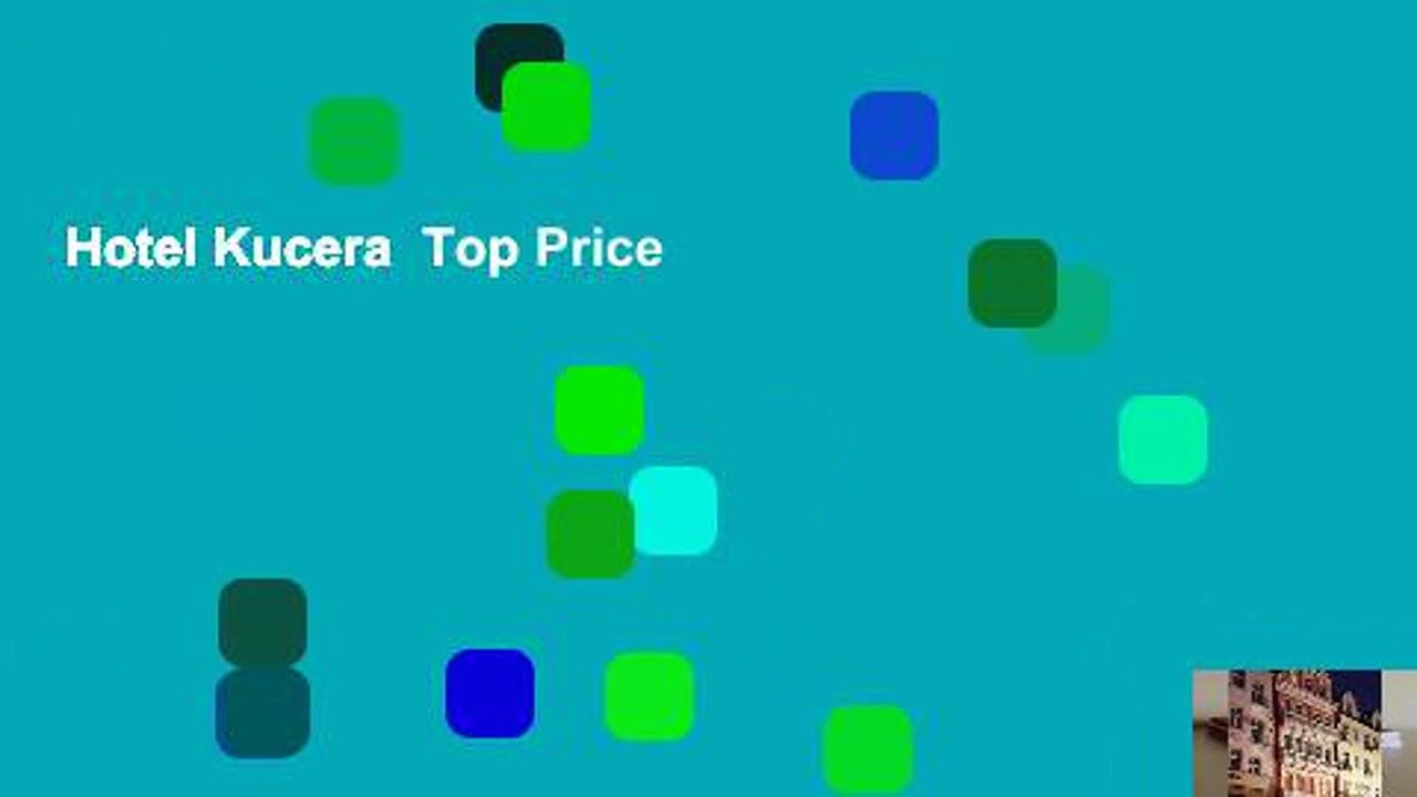 Hotel Kucera  Top Price