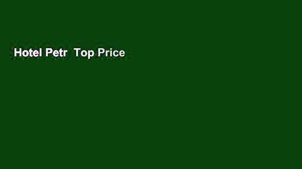 Hotel Petr  Top Price