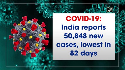 Covid-19: India reports 50,848 new cases, lowest in 82 days