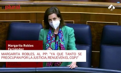 Margarita Robles, al PP: "Ya que tanto se preocupan por la Justicia, renueven el CGPJ"