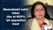 BJP MP Meenakshi Lekhi takes a jibe at NCP’s ‘all opposition’ meet