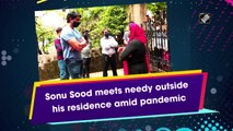 Sonu Sood meets needy people outside his residence amid Covid-19 pandemic