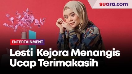 Lesti Kejora Menangis Ucapkan Terima Kasih ke Leslar Lovers