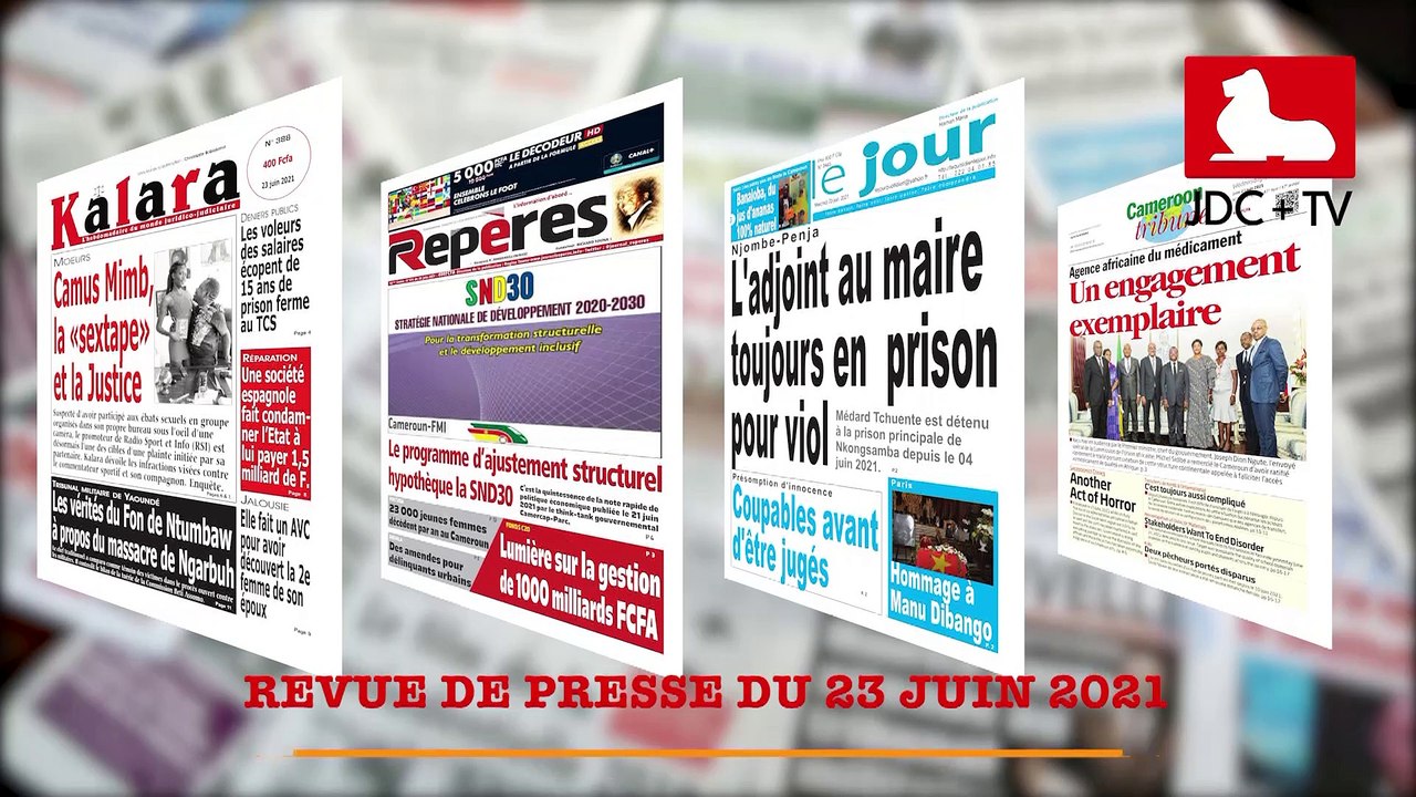 REVUE DE PRESSE CAMEROUNAISE DU 23 JUIN 2021