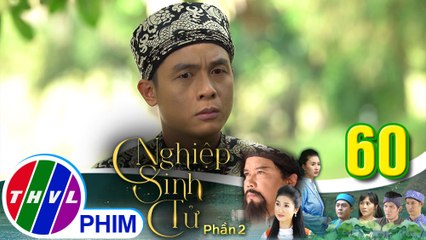 Nghiệp sinh tử - Phần 2 | Tập 60[4]: Ái Nhi bày ra một chiếc bẫy để dụ Phúc Điền sa lưới