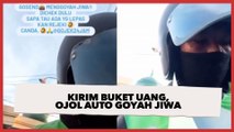 Kirim Buket Uang, Ojol Auto Goyah Jiwa Pas Lihat Jumlahnya, Berharap Ada yang Copot