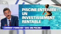 Comment s'enrichir ? Avec une piscine ! - 23/06