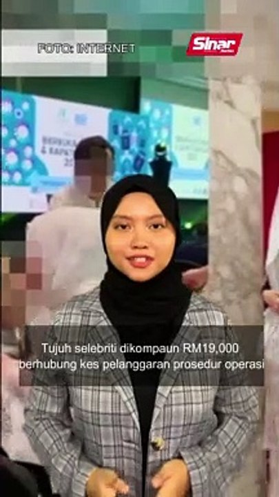 Langgar SOP: 7 selebriti dikompaun RM19,000