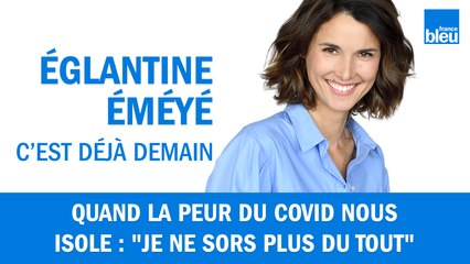 Quand la peur du Covid isole : "Je ne sors plus du tout"