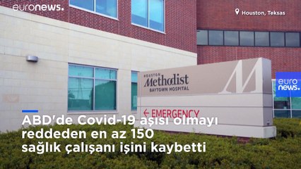 ABD'de Covid-19 aşısı olmayı reddeden 150'den fazla sağlık çalışanı işini kaybetti