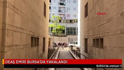 DEAŞ EMİRİ BURSA'DA YAKALANDI