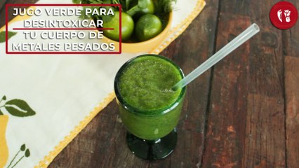 Jugo verde para desintoxicar tu cuerpo de metales pesados | Receta fácil| Directo al Paladar México