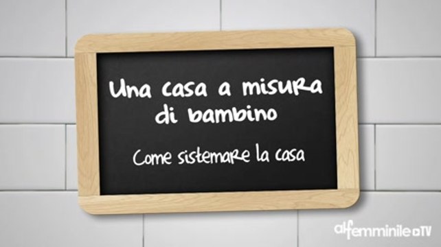 Come organizzare la casa con i bambini Ecco i consigli di Dani