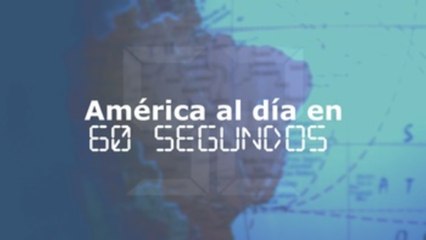 América al día en 60 segundos miércoles 23 de junio