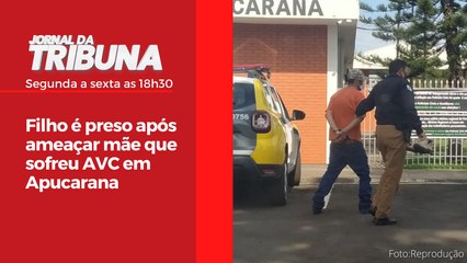 Filho é preso após ameaçar mãe que sofreu AVC em Apucarana