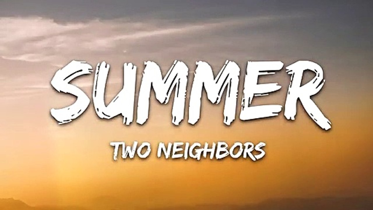Two Neighbors - The Summer (Lyrics) [7clouds Release]